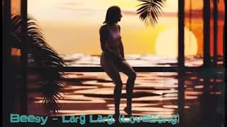 Beesy - Larg Larg
