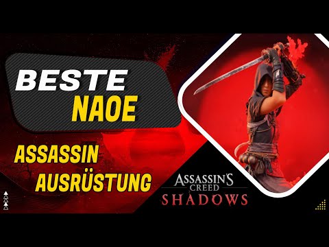 Beste Assassin Ausrüstung für Naoe - Assassin's Creed Shadows (AC Shadows Tipps deutsch)
