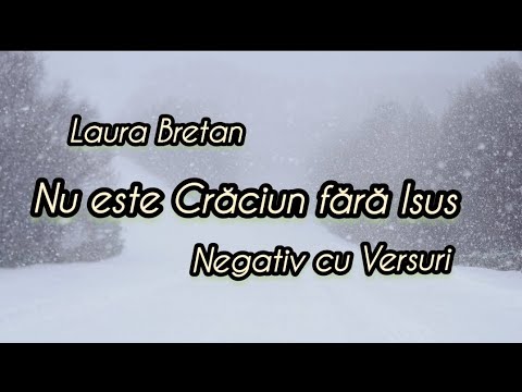Nu este Craciun fara Isus - Laura Bretan - negativ cu versuri