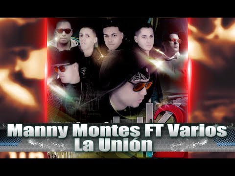 La Unión - Manny Montes ft. M. Pratts, Indiomar, Samitto y Esabdiel, Jaydan & Albert y Marc