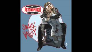 Psychopunch - Smakk Valley Train
