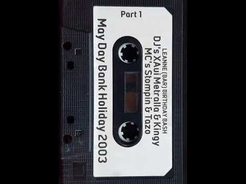 May Day Bank Holiday 2003   DJ's Xavi Metralla & Kingy MC's Stompin Tazo Side B