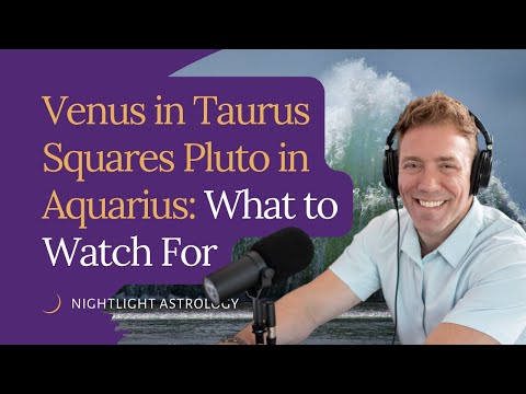 Venus in Taurus Square﻿s Pluto in Aquarius: What to Watch For