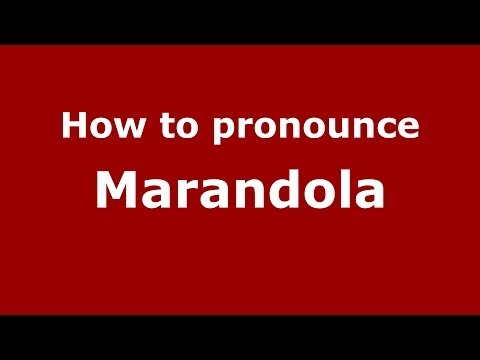 How to pronounce Marandola (Italian/Italy) - PronounceNames.com