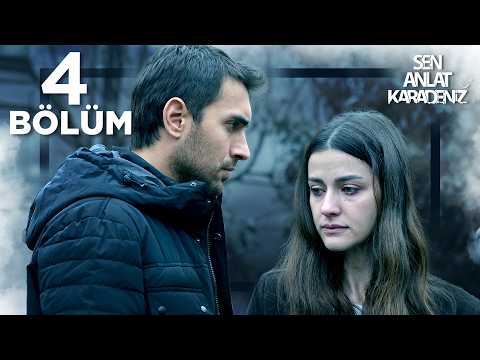 Sen Anlat Karadeniz 4. Bölüm