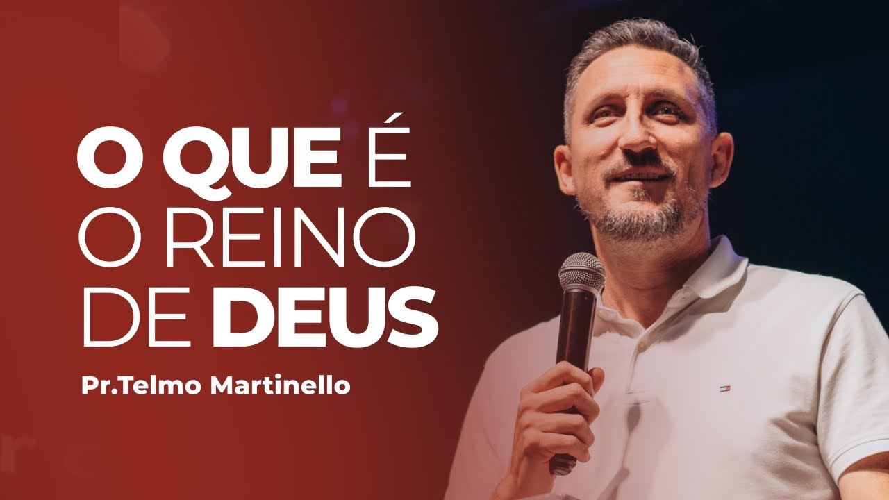 Oque é o reino de Deus - Telmo Martinello | Abba Pai Church