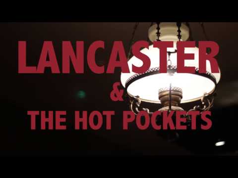 SAY GOODBYE TO TROUBLE - LANCASTER & THE HOT POCKETS - HAUS BIER SESSIONS