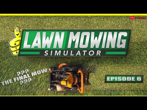 Lawn Mowing Simulator: Mowin' Mondays Episode 6 - HTG - YouTube