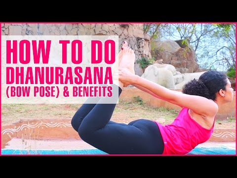 How To Do Dhanurasana (Bow Pose) & Its Benefits