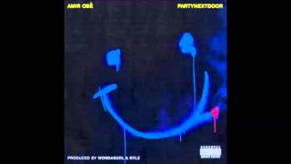 Amir Obe ft  PartyNextDoor   Im Good