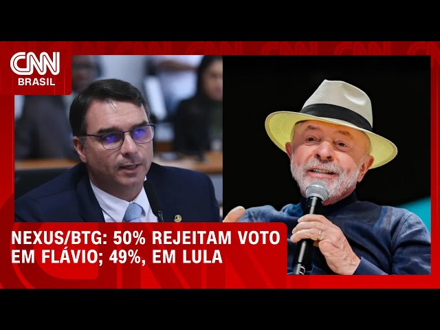 Nexus/BTG: Flávio é rejeitado por 50%; Lula, por 49%  | LIVE CNN
