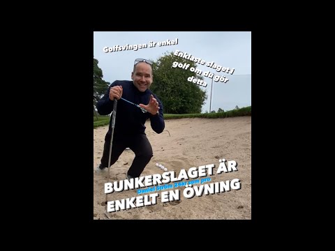 Bunkerslag är enkelt, lär mig bunkerslag. Daniel Ström visar dig hur enkelt allt med golf är.