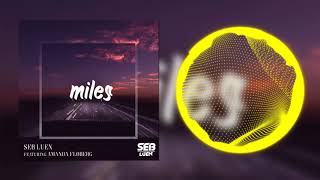 Seb Luen - MILES (ft. Amanda Floberg)