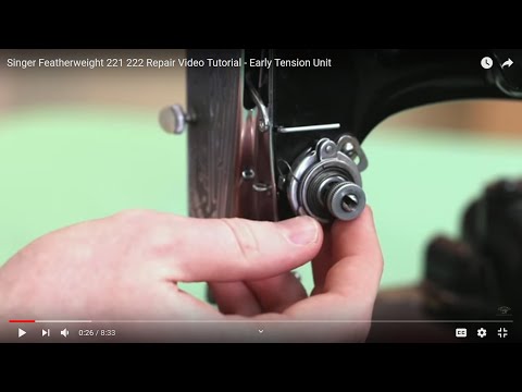 Singer Featherweight 221 222 Repair Video Tutorial - Early Tension Unit