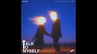 Avicii - Talk to Myself Ft. Sterling Fox (fox 8 june sample) 