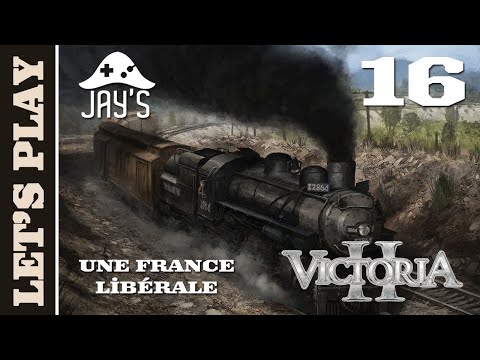[FR] Victoria 2 - Une France Libérale - Première partie - Épisode 16