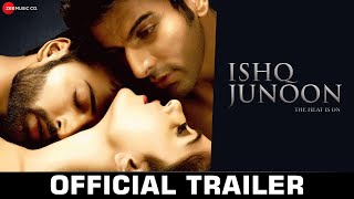 Ishq Junoon - Official Movie Trailer | Rajbir, Divya &amp; Akshay