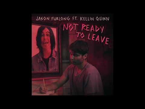 Jason Furlong - Not Ready to Leave (feat. Kellin Quinn) (Official Audio)