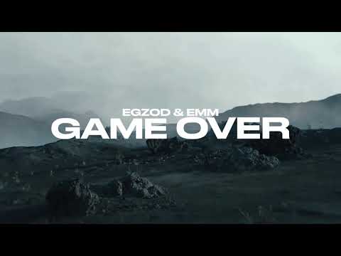 Egzod & EMM - Game Over [Official Lyric Video]