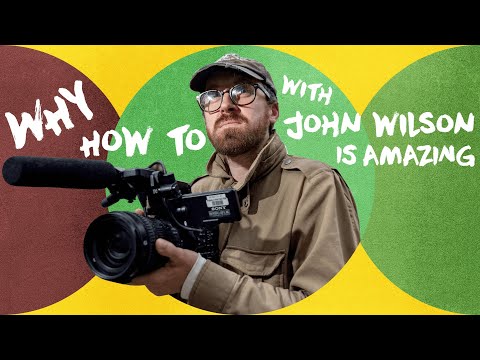 Why How to With John Wilson is Amazing