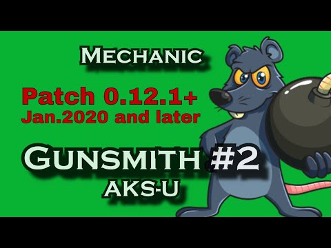 Gunsmith Part 2▶️Patch 0.12◀️NEW item/ALL parts! Mechanic Task.