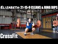 CrossFit Benchmark Workout Elizabeth (6:52) My Fastest Time Yet