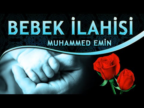 Bebek İlahisi  "Yumuk Yumuk Elleriyle Ağlar Bebek" Muhammed Emin / En Güzel Seçme İlahiler