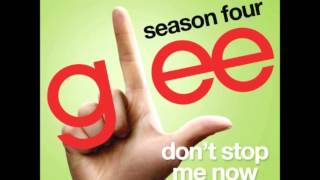 Glee - Don&#39;t Stop Me Now