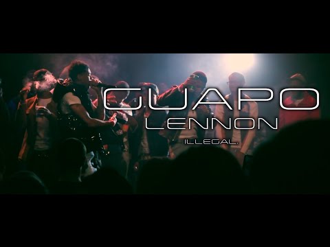 Guapo Lennon - Illegal (Official Music Video)