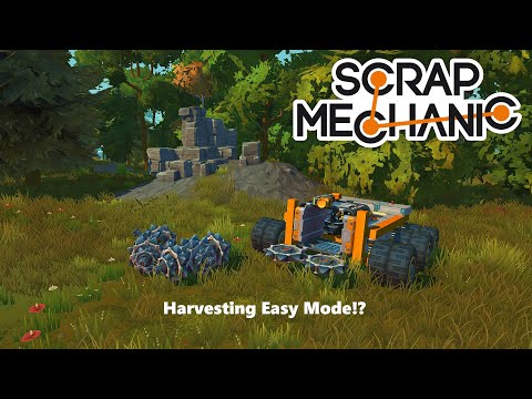 Scrap Mechanic Modded - A new way to harvest!