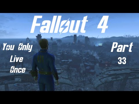 Fallout 4: You Only Live Once - Part 33 - To the Core