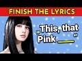 FINISH THE LYRICS - Most Popular K-POP Songs 🎵 | Music Quiz