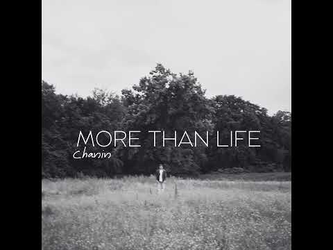 Chanin - More Than Life