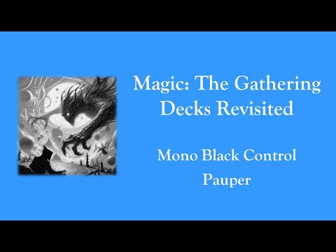 Magic The Gathering - Decks Revisited - Mono Black Control - Pauper