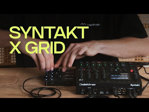 Elektron Syntakt x Grid: Minimal Setup, Maximum Control