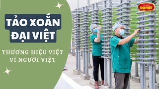 Tảo xoắn Đại Việt - Thương hiệu Việt vì người Việt