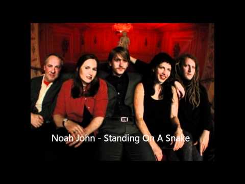 Noahjohn - Standing On A Snake