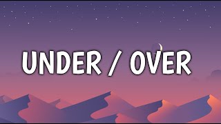 Gracie Abrams - Under / Over (Lyrics)