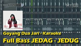 Download lagu Karaoke - Goyang Dua Jari || Full Bass JEDAG JEDUG mp3