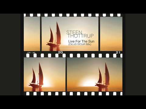 Steen Thottrup - Live For The Sun (DiLoS StOoR Mix)
