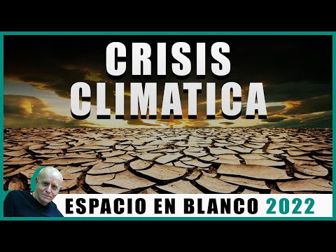 Espacio en Blanco - Crisis Climática (16/01/2022)