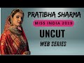 PRATIBHA SHARMA UNCUT WEB SERIES ELITE INTERNATIONAL MISS INDIA 2019 NAVARASA LITE