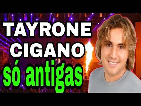 TAYRONE CIGANO SO AS MELHORES | BREGA de luxo | seresta pra chorar | sofrencia arretada