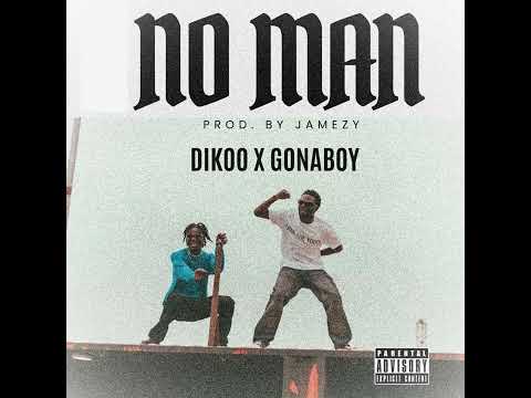 Dikoo X Gonaboy - No Man ( audio slide )
