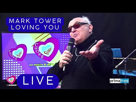 Loving You - Mark Tower  (Live a Cuore Batticuore 11 11 25)