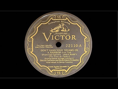 “Don't Hang Your Dreams On A Rainbow” by Bernie Cummins and his Biltmore Orchestra 1929