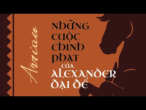 [Sách Nói] Những Cuộc Chinh Phạt Của Alexander Đại Đế - Chương 1 | Arrian