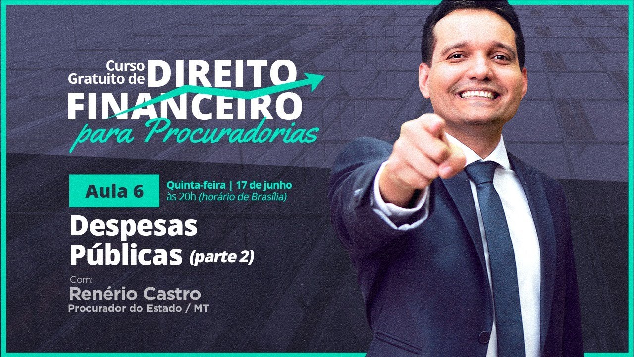 Direito Financeiro | Despesas Públicas (parte 2) - Aula 06 | Com Renerio Castro