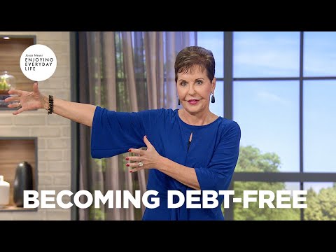 Becoming Debt-Free | Enjoying Everyday Life | Joyce Meyer