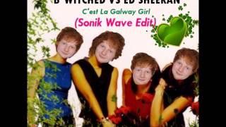 (Sonik Wave Edit) Bewitched vs Ed Sheeran - C'Est La Galway Girl
